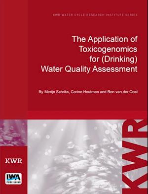 Application of Toxicogenomics for (Drinking) Water Quality Assessment