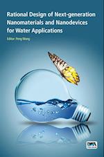Rational Design of Next-generation Nanomaterials and Nanodevices for Water Applications