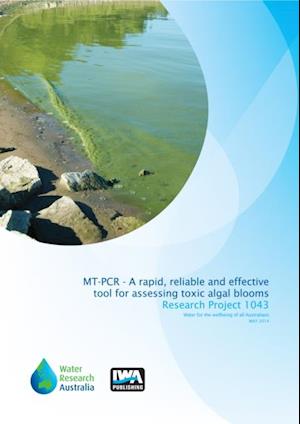 MT-PCR - A rapid, reliable and effective tool for assessing toxic 'algal' blooms in Victorian water supplies