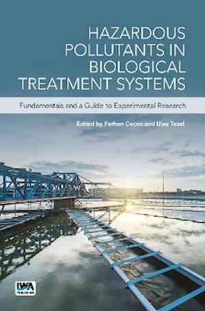 Hazardous Pollutants in Biological Treatment Systems