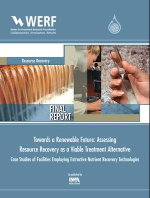 Towards a Renewable Future: Assessing Resource Recovery as a Viable Treatment Alternative