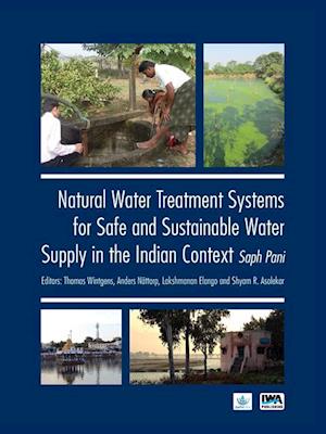 Natural Water Treatment Systems for Safe and Sustainable Water Supply in the Indian Context: Saph Pani