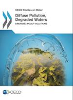 Diffuse Pollution, Degraded Waters: emerging policy solutions