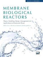 Membrane Biological Reactors: Theory, Modeling, Design, Management and Applications to Wastewater Reuse - Second Edition