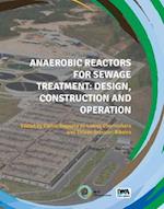 Anaerobic Reactors for Sewage Treatment: Design, construction and operation