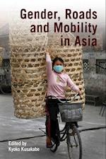 Gender, Roads, and Mobility in Asia
