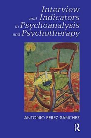 Interview and Indicators in Psychoanalysis and Psychotherapy