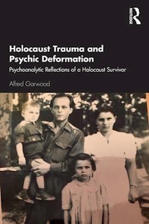 Holocaust Trauma and Psychic Deformation