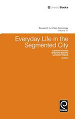 Everyday Life in the Segmented City