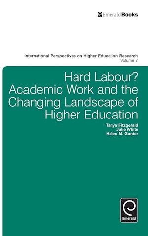 Hard Labour? Academic Work and the Changing Landscape of Higher Education