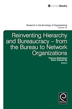 Reinventing Hierarchy and Bureaucracy