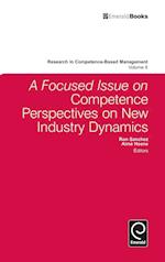 A focussed Issue on Competence Perspectives on New Industry Dynamics