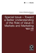 Toward a Better Understanding of the Role of Value in Markets and Marketing