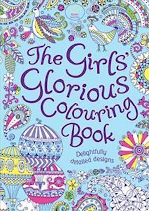 The Girls' Glorious Colouring Book
