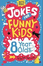 Jokes for Funny Kids: 8 Year Olds