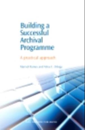 Building a Successful Archival Programme