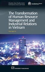 Transformation of Human Resource Management and Industrial Relations in Vietnam