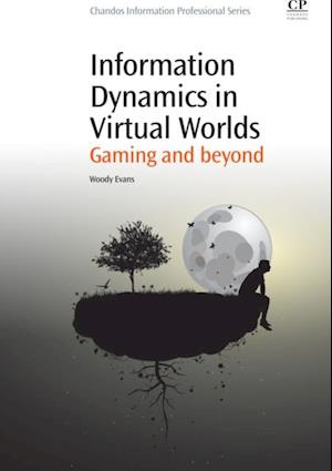 Information Dynamics in Virtual Worlds