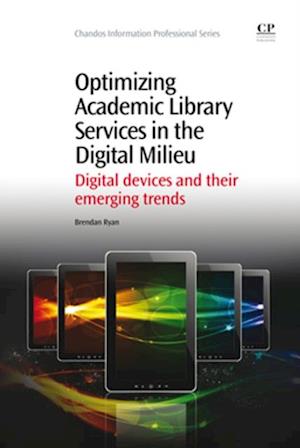 Optimizing Academic Library Services in the Digital Milieu