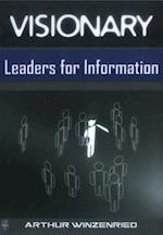 Visionary Leaders for Information