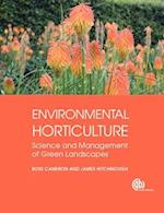 Environmental Horticulture : Science and Management of Green Landscapes