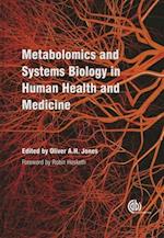 Metabolomics and Systems Biology in Human Health and Medicine