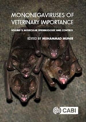 Mononegaviruses of Veterinary Importance, Volume 2 : Molecular Epidemiology and Control