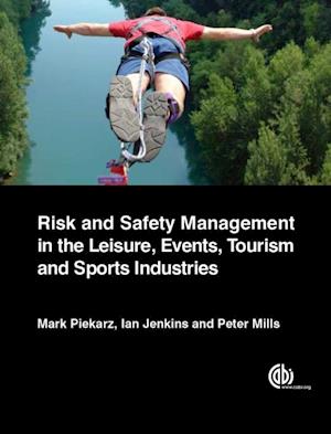 Risk and Safety Management in the Leisure, Events, Tourism and Sports Industries