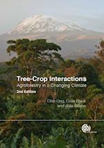 Tree-Crop Interactions : Agroforestry in a Changing Climate