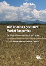 Transition to Agricultural Market Economies : The Future of Kazakhstan, Russia and Ukraine