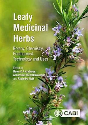 Leafy Medicinal Herbs : Botany, Chemistry, Postharvest Technology and Uses