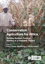 Conservation Agriculture for Africa : Building Resilient Farming Systems in a Changing Climate