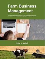 Farm Business Management : The Fundamentals of Good Practice