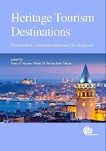 Heritage Tourism Destinations : Preservation, Communication and Development