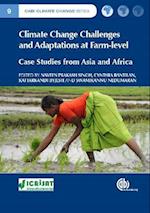 Climate Change Challenges and Adaptations at Farm-level : Case Studies from Asia and Africa