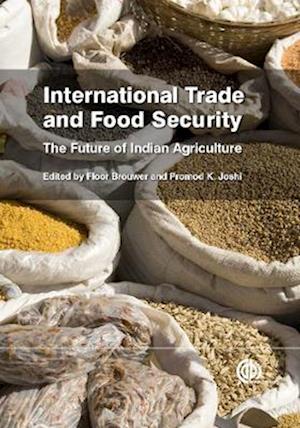 International Trade and Food Security : The Future of Indian Agriculture