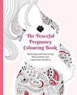The Peaceful Pregnancy Colouring Book