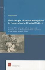 The Principle of Mutual Recognition in Cooperation in Criminal Matters