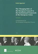 The Changing Role of the European Council in the Institutional Framework of the European Union