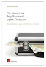 The International Legal Framework Against Corruption