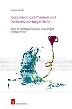 Force-Feeding of Prisoners and Detainees on Hunger Strike