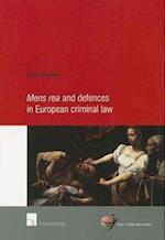 Mens Rea and Defences in European Criminal Law