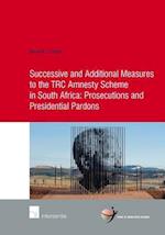 Successive and Additional Measures to the TRC Amnesty Scheme in South Africa