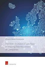 The Role of Choice of Law Rules in Shaping Free Movement of Companies