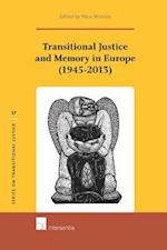 Transitional Justice and Memory in Europe (1945-2013)