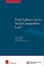 From Labour Law to Social Competition Law?