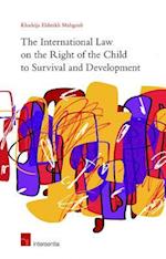 The International Law on the Right of the Child to Survival and Development
