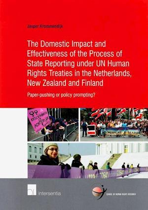 The Domestic Impact and Effectiveness of the Process of State Reporting Under Un Human Rights Treaties in the Netherlands, New Zealand and Finland