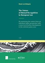 The Nature of Mutual Recognition in European Law