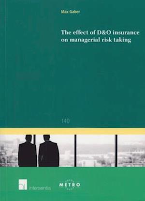 The Effect of D&O Insurance on Managerial Risk Taking